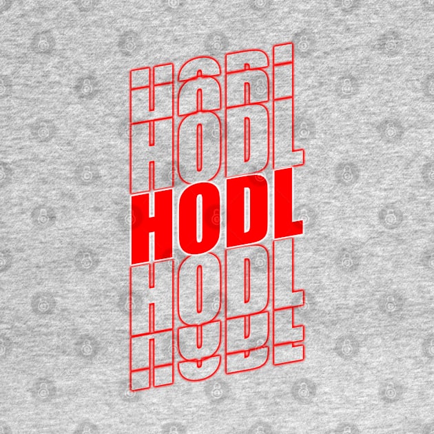 HODL All Your Crypto And Stocks - HODL Logo by surfer25